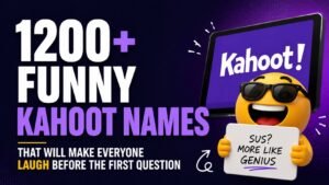 1200+ Funny Kahoot Names That Will Make Everyone Laugh Before the First Question