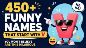450+ Funny Names That Start With V You Won’t Believe Are This Hilarious