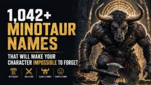 1,042+ Minotaur Names That Will Make Your Character Impossible to Forget