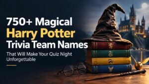 750+ Magical Harry Potter Trivia Team Names That Will Make Your Quiz Night Unforgettable