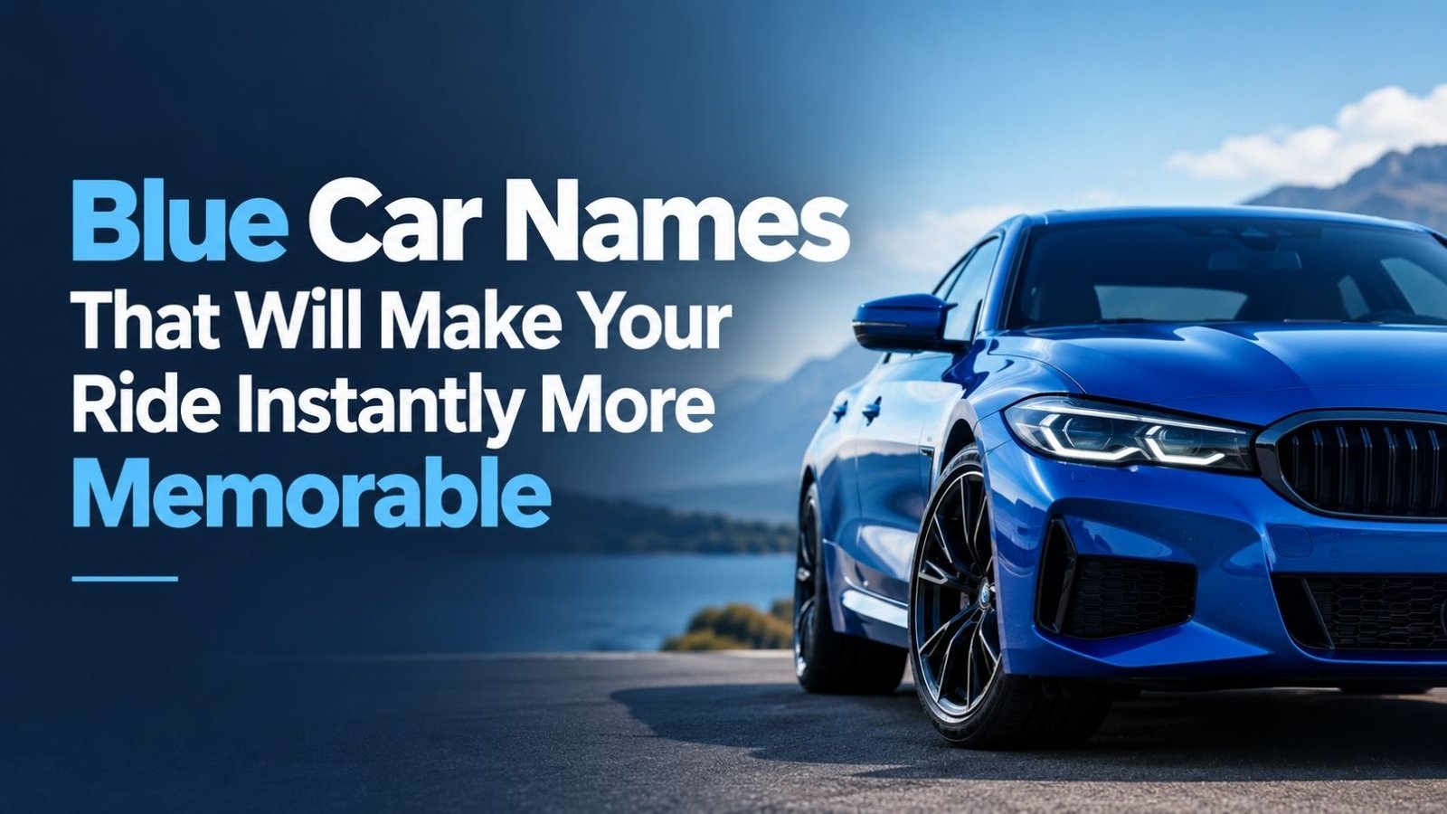 Blue Car Names That Will Make Your Ride Instantly More Memorable